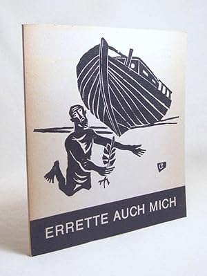 Seller image for Errette auch mich : bibliche Meditationen / [Rolf Goerler ; Uwe Steffen] for sale by Versandantiquariat Buchegger