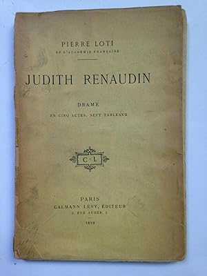 Judith Renaudin. Drame En Cinq Actes, Sept tableaux.