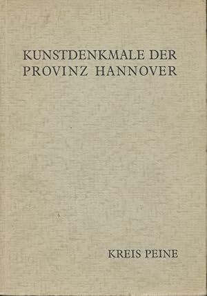 Image du vendeur pour Die Kunstdenkmale der Provinz Hannover, Regierungsbezirk Hildesheim Kreis Peine. mis en vente par Antiquariat Bernhardt