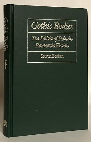Imagen del vendedor de Gothic Bodies. The Politics of Pain in Romantic Fiction. a la venta por Thomas Dorn, ABAA