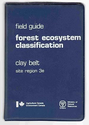 Seller image for Field Guide to Forest Ecosystem Classification for the Clay Belt, Site Region 3e for sale by Riverwash Books (IOBA)