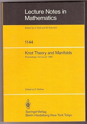 Knot Theory and Manifolds Proceedings of a Conference held in Vancouver, Canada, June 2-4, 1983