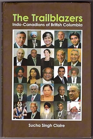 Imagen del vendedor de The Trailblazers; Indo-Canadians of British Columbia a la venta por Ainsworth Books ( IOBA)