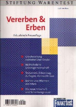 Bild des Verkufers fr Vererben & erben : [Gleichstellung nichtehelicher Kinder ; nichteheliche Lebensgemeinschaft ; Testament, Erbvertrag, Auflagen, Vermchtnisse ; Rechte und Pflichten der Erben ; die Erbschaft- und Schenkungsteuer]. zum Verkauf von Auf Buchfhlung