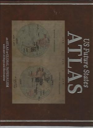 Image du vendeur pour US Future States Atlas: An Atlas of Global Imperialism (signed) mis en vente par Bookfeathers, LLC