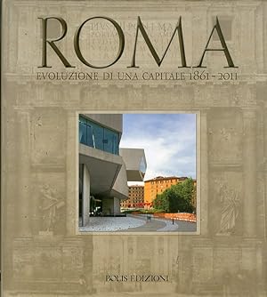 Image du vendeur pour Roma. Evoluzione di una Capitale 1861-2011 mis en vente par Libro Co. Italia Srl