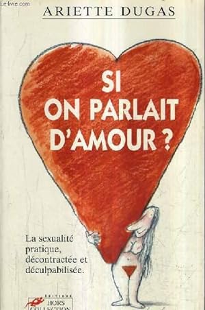 Bild des Verkufers fr SI ON PARLAIT D'AMOUR ?. zum Verkauf von Le-Livre