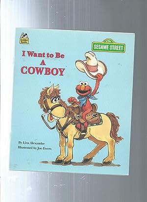 Imagen del vendedor de I Want to Be a Cowboy a la venta por ODDS & ENDS BOOKS