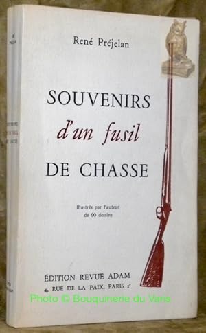 Seller image for Souvenirs d'un fusil de chasse.Illustr par l'auteur de 90 dessins. for sale by Bouquinerie du Varis