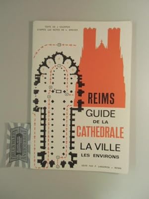 Reims, guide de la cathedrale - la ville, les environs.