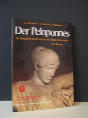 Peloponnes : ein Reiseführer zu den historischen Stätten, Monumenten und Museen. E. Karpodini-Dim...