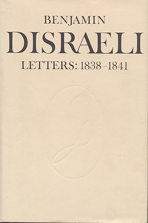 Seller image for Benjamin Disraeli - Letters: 1838 - 1841 for sale by Black Sheep Books