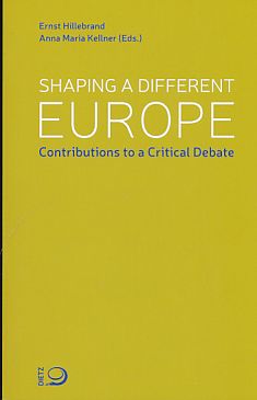 Bild des Verkufers fr Shaping a different Europe. Contributions to a Critical Debate. zum Verkauf von Fundus-Online GbR Borkert Schwarz Zerfa