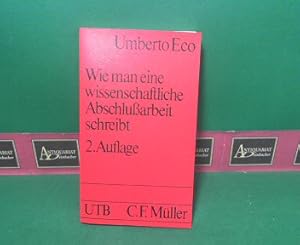 Bild des Verkufers fr Wie man eine wissenschaftliche Abschlussarbeit schreibt - Doktor-, Diplom- und Magisterarbeit in den Geistes- und Sozialwissenschaften. (= UTB 1512). zum Verkauf von Antiquariat Deinbacher