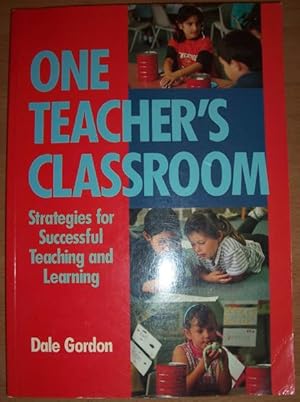 Seller image for One Teacher's Classroom: Strategies for Successful Teaching and Learning for sale by Reading Habit