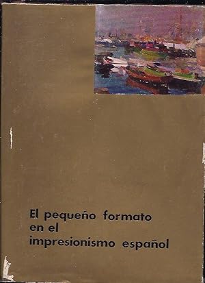 Imagen del vendedor de PEQUEO FORMATO EN EL IMPRESIONISMO ESPAOL - EL a la venta por Desvn del Libro / Desvan del Libro, SL