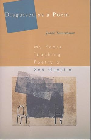 Image du vendeur pour DISGUISED AS A POEM: My Years Teaching Poetry at San Quentin. mis en vente par Bookfever, IOBA  (Volk & Iiams)