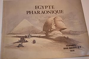 Seller image for EGYPTE PHARAONIQUE PEINTURES DE DAVID ROBERTS R.A. (1838) for sale by Librairie RAIMOND
