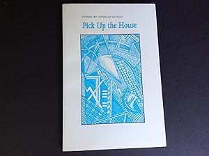 Seller image for Pick Up the House: New and Selected Poems for sale by Dela Duende Books