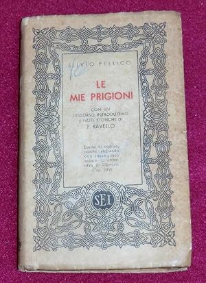 Immagine del venditore per LE MIE PRIGIONI con un discorso introduttivo e brevi note storiche di Federico Ravello. venduto da LE BOUQUINISTE