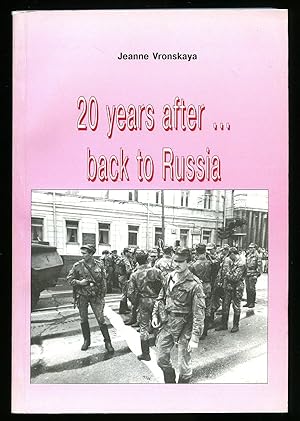 Immagine del venditore per 20 Years After; Back to Russia, Life, Loves and Betrayals [1] venduto da Little Stour Books PBFA Member