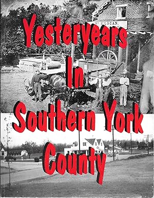 Yesteryears in Southern York County