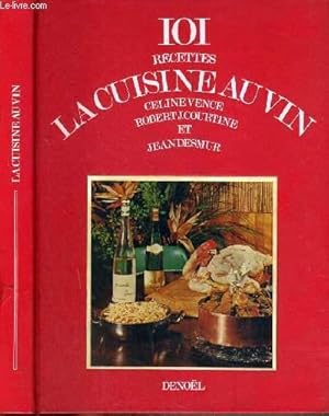 Seller image for 101 RECETTES LA CUISINE AU VIN for sale by Le-Livre