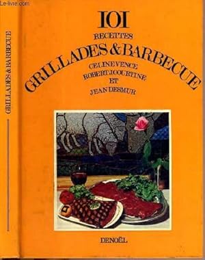 Seller image for 101 RECETTES GRILLADES & BARBECUE for sale by Le-Livre