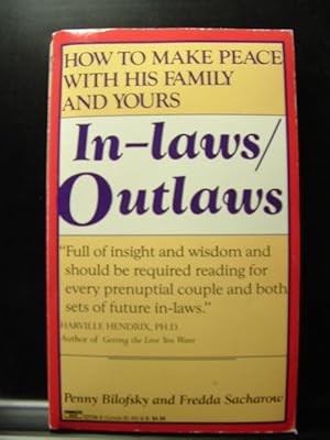 Imagen del vendedor de IN-LAWS/OUTLAWS: How to Make Peace With His Family and Yours a la venta por The Book Abyss