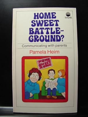 Seller image for HOME SWEET BATTLEGROUND:Communicating With Parents for sale by The Book Abyss