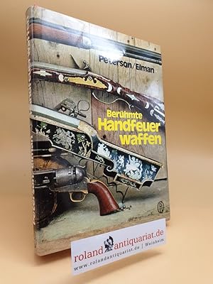 Berühmte Handfeuerwaffen. ; Robert Elman. [Übers. von Horst Kallmyer]