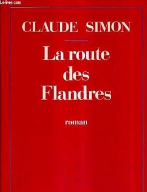 Image du vendeur pour LA ROUTE DES FLANDRES. mis en vente par Le-Livre