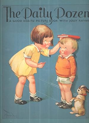 Seller image for The Daily Dozen; A Good Health Picture Book with Jolly Rhymes for sale by Midway Book Store (ABAA)