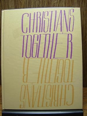 Seller image for CHRISTIANS TOGETHER for sale by The Book Abyss