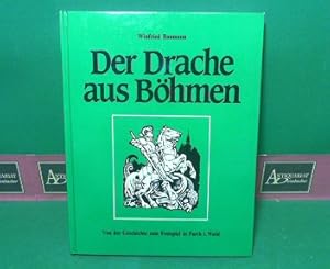 Bild des Verkufers fr Der Drache aus Bhmen - Von der Geschichte zum Festspiel in Furth i. Wald. zum Verkauf von Antiquariat Deinbacher