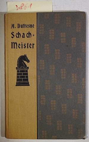 Bild des Verkufers fr Der Meister Im Schachspiel - Theoretisch-Praktische Anweisung Zur Schnellen Und Grndlichen Erlernung Des Schachspiels. Mit Zahlreichen Musterpartien zum Verkauf von Antiquariat Trger