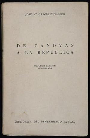 De Cánovas a la República. - Segunda edición aumentada