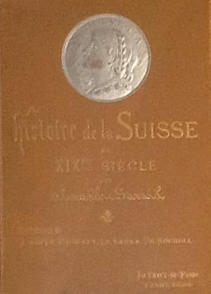 Imagen del vendedor de Histoire de la Suisse au XIX Siecle a la venta por Artful Dodger Books