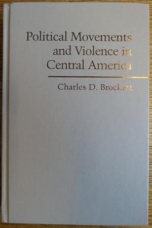 Seller image for Political Movements and Violence in Central America for sale by Mullen Books, ABAA