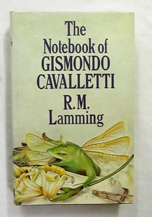 Seller image for The Notebook Of Gismondo Cavalletti for sale by Adelaide Booksellers