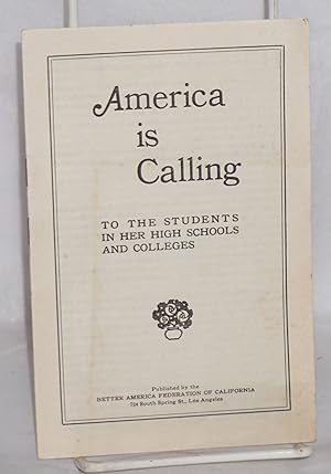 Seller image for America is calling to the students in her high schools and colleges for sale by Bolerium Books Inc.