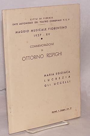Commemorazione di Ottorino Respighi: Maggio musicale fiorentino 1937 - XV