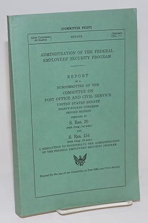 Administration of the Federal employees' security program. Hearings before a subcommittee of the ...