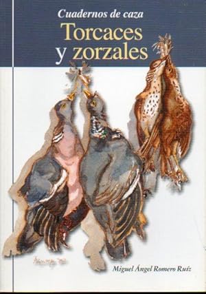 Imagen del vendedor de TORCACES Y ZORZALES. a la venta por angeles sancha libros