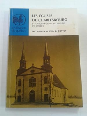 Seller image for Les glises de Charlebourg et l'architecture religieuse du Qubec for sale by Librairie La fort des Livres