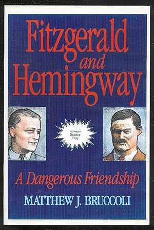 Bild des Verkufers fr Fitzgerald and Hemingway: A Dangerous Friendship zum Verkauf von Between the Covers-Rare Books, Inc. ABAA