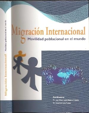 Imagen del vendedor de Migracin Internacional: movilidad poblacional en el mundo a la venta por The Book Collector, Inc. ABAA, ILAB