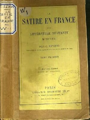 Bild des Verkufers fr LA SATIRE EN FRANCE OU LA LITTERATURE MILITANTE AU XVIe SIECLE - TOME 1. zum Verkauf von Le-Livre