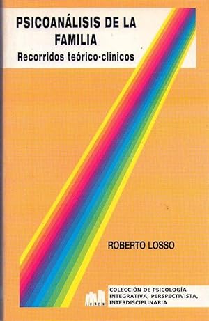 PSICOANALISIS DE LA FAMILIA. Recorridos teórico clínicos. Prólogos de Jorge García Badaracco Y Re...