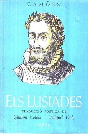 Image du vendeur pour ELS LUSIADES. Traducci potica per Guillem Colom i Miquel Dol mis en vente par Buenos Aires Libros